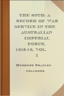 The 28th: A Record of War Service in the Australian Imperial Force, 1915-19, Vol. I by Herbert Brayley Collett