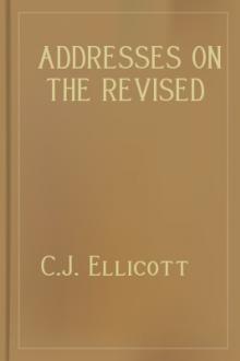 Addresses on the Revised Version of Holy Scripture by C. J. Ellicott