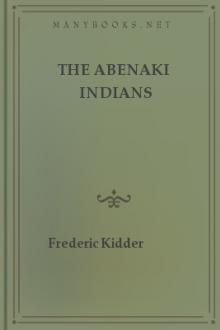 The Abenaki Indians by Frederic Kidder