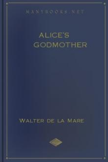 Alice's Godmother by Walter de la Mare