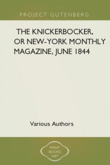 The Knickerbocker, or New-York Monthly Magazine, June 1844 by Various