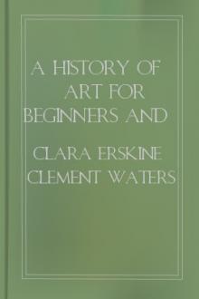 A History of Art for Beginners and Students by Clara Erskine Clement Waters