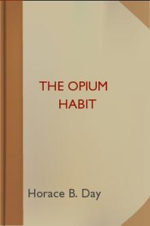 The Opium Habit by Horace B. Day