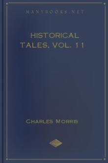 Historical Tales, Vol. 11 by Charles Morris