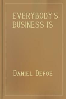 Everybody's Business is Nobody's Business by Daniel Defoe