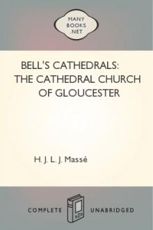 Bell's Cathedrals: The Cathedral Church of Gloucester [2nd ed.] by H. J. L. J. Massé