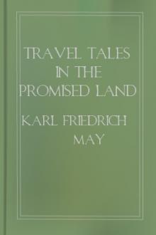 Travel Tales in the Promised Land (Palestine) by Karl Friedrich May
