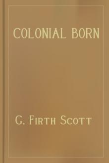 Colonial Born by G. Firth Scott