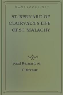 St. Bernard of Clairvaux's Life of St. Malachy of Armagh by Saint Bernard of Clairvaux