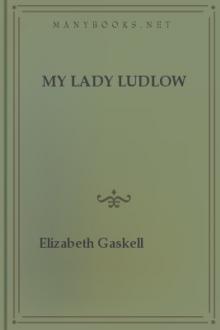 My Lady Ludlow by Elizabeth Cleghorn Gaskell