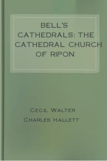 Bell's Cathedrals: The Cathedral Church of Ripon by Cecil Walter Charles Hallett