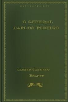 O General Carlos Ribeiro by Camilo Castelo Branco
