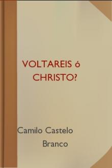 Voltareis ó Christo? by Camilo Castelo Branco