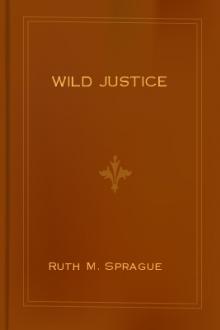 Wild Justice by Ruth M. Sprague