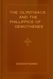 The Olynthiacs and the Phillippics of Demothenes by Demosthenes