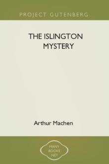 The Islington Mystery by Arthur Machen