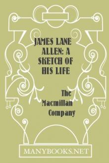 James Lane Allen: A Sketch of his Life and Work by Unknown