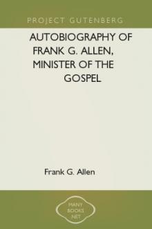 Autobiography of Frank G. Allen, Minister of the Gospel by Frank Gibbs Allen