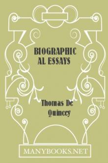 Biographical Essays by Thomas De Quincey