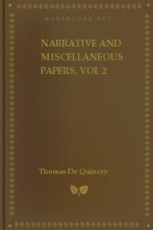 Narrative and Miscellaneous Papers, vol 2  by Thomas De Quincey