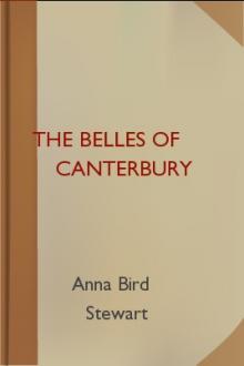 The Belles of Canterbury by Anna Bird Stewart