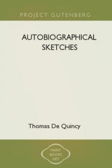 Autobiographical Sketches  by Thomas De Quincey
