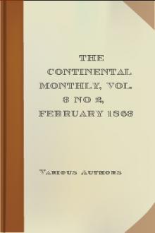 The Continental Monthly, Vol. 3 No 2, February 1863 by Various