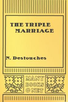 The Triple Marriage by N. Destouches