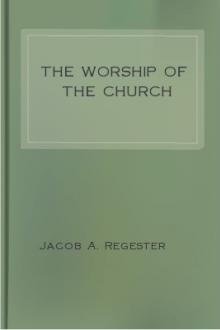 The Worship of the Church by Jacob Asbury Regester