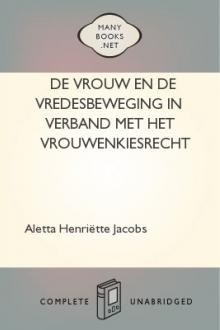 De vrouw en de vredesbeweging in verband met het vrouwenkiesrecht by Aletta Henriette Jacobs