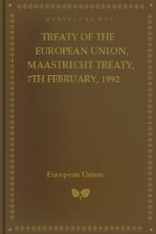 Treaty of the European Union, Maastricht Treaty, 7th February, 1992 by European Union