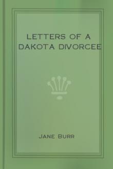 Letters of a Dakota Divorcee by Jane Burr