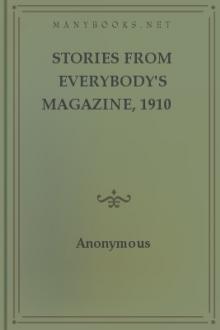 Stories from Everybody's Magazine, 1910 by Unknown