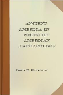 Ancient America, in Notes on American Archaeology by John D. Baldwin