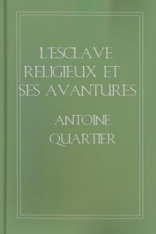 L'esclave religieux et ses avantures by Antoine Quartier