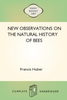 New observations on the natural history of bees by Francis Huber