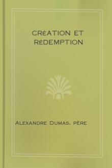 Création et rédemption by Alexandre Dumas