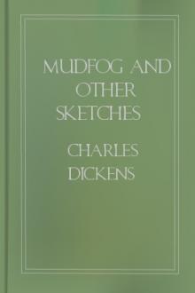 Mudfog and Other Sketches by Charles Dickens