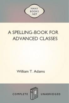 A Spelling-Book for Advanced Classes by Oliver Optic