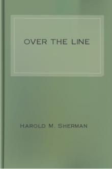 Over the Line by Harold M. Sherman