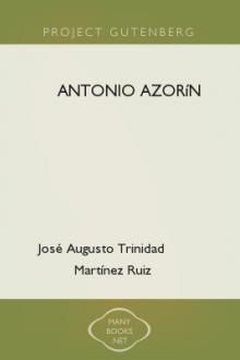 Antonio Azorín by José Augusto Trinidad Martínez Ruiz