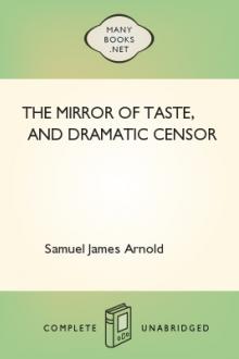The Mirror of Taste, and Dramatic Censor by Samuel James Arnold
