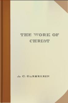 The Work of Christ by Arno Clemens Gaebelein