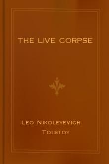 The Live Corpse by graf Tolstoy Leo
