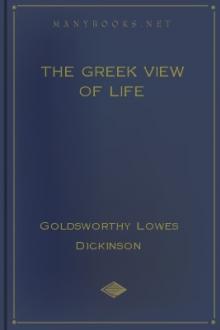 The Greek View of Life by Goldsworthy Lowes Dickinson