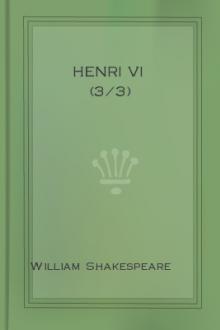 Henri VI (3/3) by William Shakespeare