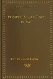 Pompeijin viimeiset päivät by Baron Lytton Edward Bulwer Lytton