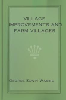 Village Improvements and Farm Villages by George Edwin Waring