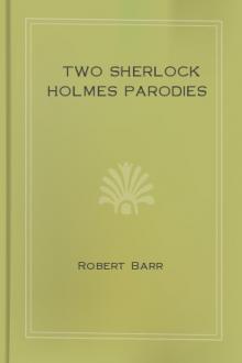 Two Sherlock Holmes Parodies by Robert Barr