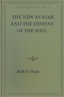 The New Avatar and The Destiny of the Soul by Jirah Dewey Buck